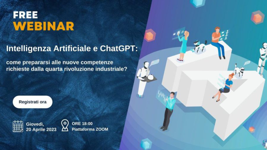 Webinar_Intelligenza Artificiale e Chat GPT: come prepararsi alle nuove competenze richieste dalla quarta rivoluzione industriale?